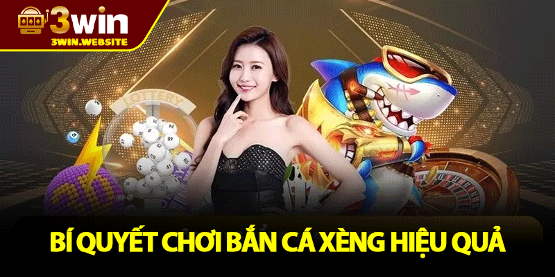 Bắn Cá Xèng - Hành Trình Săn Cá Trúng Lớn Tại 3WIN 4 Bí Quyết Chơi Bắn Cá Xèng Hiệu Quả