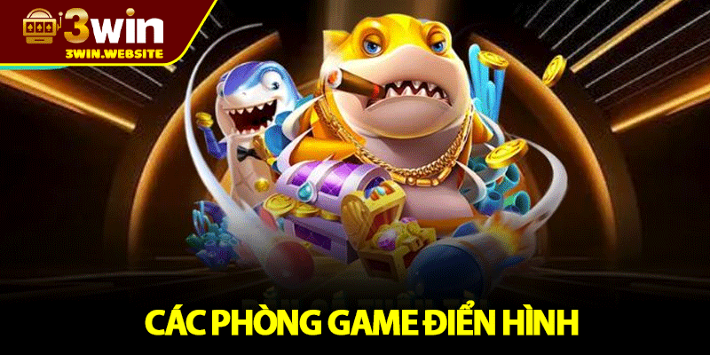 Bắn Cá Thần Tài – Trải Nghiệm Bắn Cá Đỉnh Cao Tại 3win 3 Các Phòng Game Điển Hình