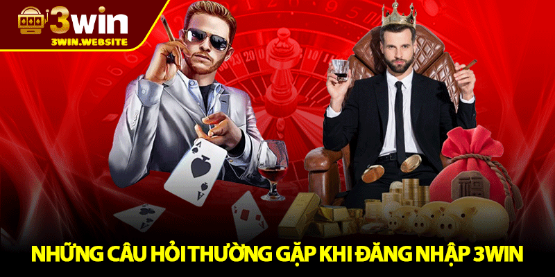 Đăng Nhập 3win – Bắt Đầu Hành Trình Giải Trí Đỉnh Cao 3 Những Câu Hỏi Thường Gặp Khi Đăng Nhập 3win