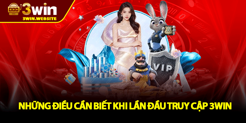 Đăng Nhập 3win – Bắt Đầu Hành Trình Giải Trí Đỉnh Cao 2 Những Điều Cần Biết Khi Lần Đầu Truy Cập 3win