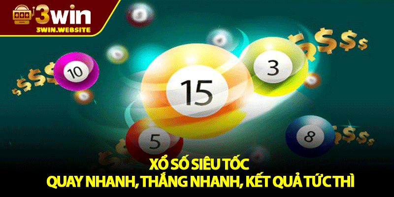 Xổ Số Siêu Tốc – Quay Nhanh, Thắng Nhanh, Kết Quả Tức Thì 1 Xổ Số Siêu Tốc – Quay Nhanh, Thắng Nhanh, Kết Quả Tức Thì