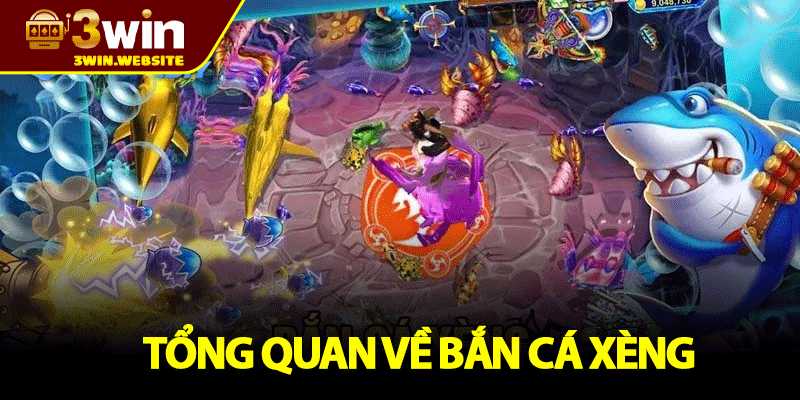 Bắn Cá Xèng - Hành Trình Săn Cá Trúng Lớn Tại 3WIN 2 Tổng Quan Về Bắn Cá Xèng